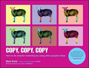 Copy, copy, copy - how to do smarter marketing by using other peoples ideas
