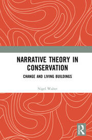Narrative theory in conservation change and living buildings