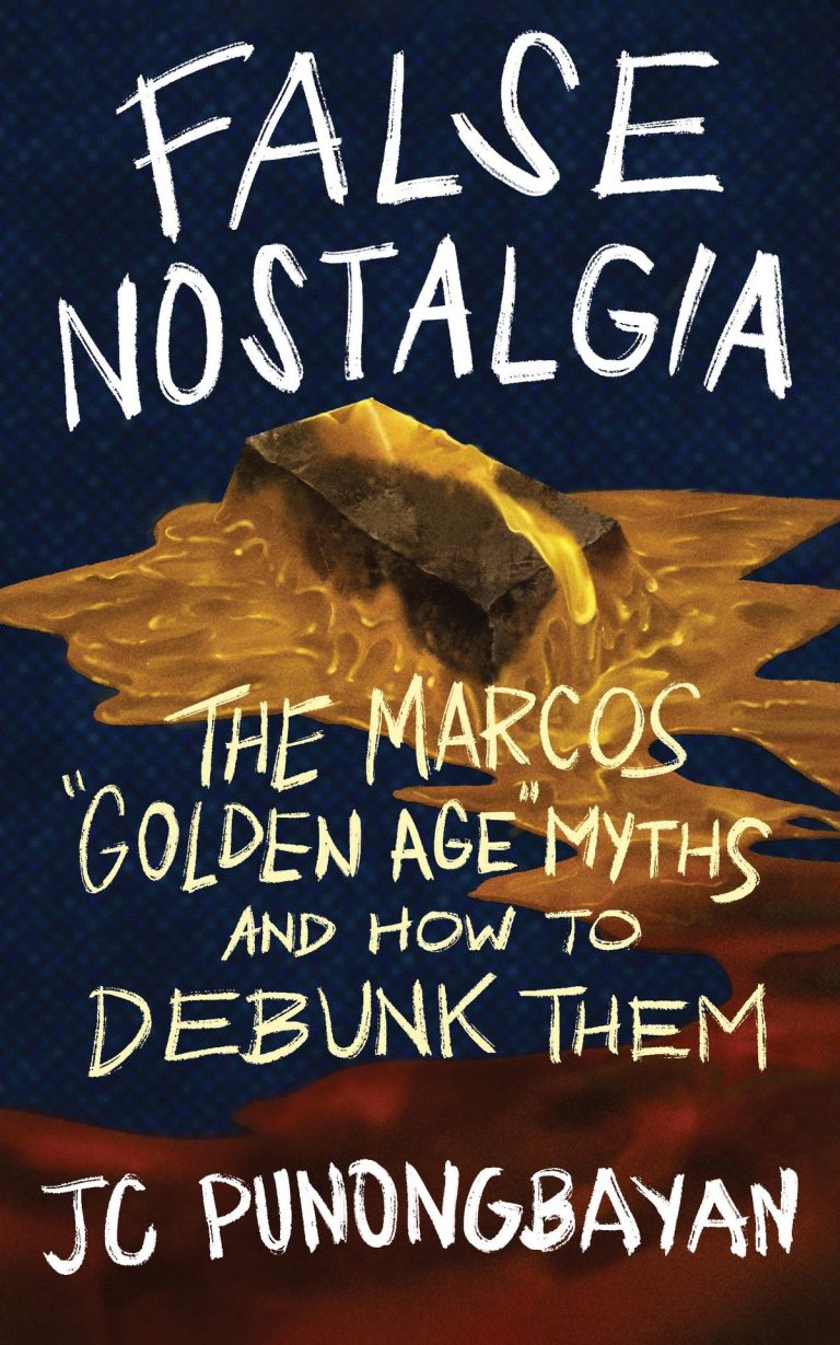 False nostalgia the Marcos “golden age” myths and how to debunk them